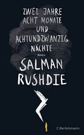 book cover of Zwei Jahre, acht Monate und achtundzwanzig Nächte by سلمان رشدي