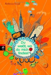 book cover of Du weißt, wo du mich findest by Rebecca Stead