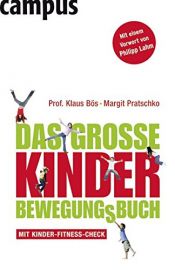 book cover of Das große Kinder-Bewegungsbuch by Klaus Bös|Margit Pratschko