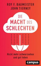 book cover of Die Macht des Schlechten by John Tierney|Roy F. Baumeister