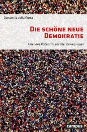 book cover of Die schöne neue Demokratie by Donatella Della Porta