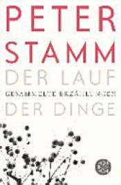 book cover of Der Lauf der Dinge by Peter Stamm