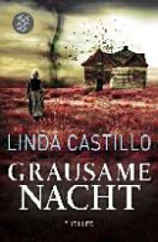 book cover of Grausame Nacht by Linda Castillo