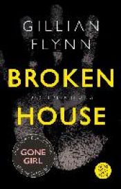 book cover of Broken House - Düstere Ahnung by Гиллиан Флинн