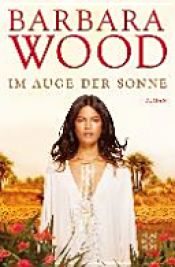 book cover of Im Auge der Sonne by Barbara Wood