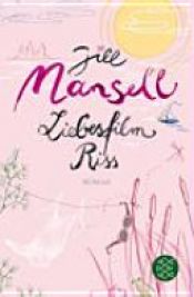 book cover of Liebesfilmriss by Jill Mansell|Tatjana Kruse