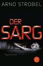 book cover of Der Sarg : Psychothriller by Arno Strobel