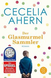 book cover of Der Glasmurmelsammler: Roman by سیسیلیا اهرن