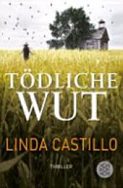 book cover of Tödliche Wut by Linda Castillo