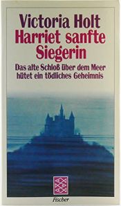 book cover of Harriet, sanfte Siegerin by Eleanor Hibbert