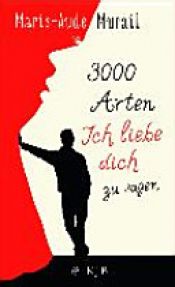 book cover of 3000 Arten, Ich liebe dich zu sagen by Marie-Aude Murail