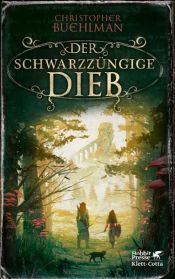 book cover of Der schwarzzüngige Dieb (Schwarzzunge, Bd. 1) by Christopher Buehlman