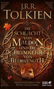 book cover of Die Schlacht von Maldon und Die Heimkehr von Beorhtnoth by Джон Рональд Руэл Толкін