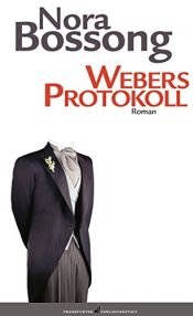 book cover of Webers Protokoll by Nora Bossong