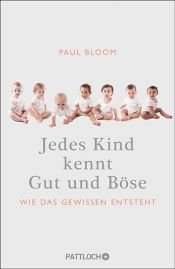 book cover of Jedes Kind kennt Gut und Böse by Paul Bloom