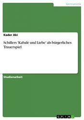 book cover of Schillers 'Kabale und Liebe' als bürgerliches Trauerspiel by Kader Aki
