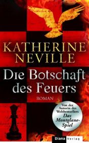 book cover of Die Botschaft des Feuers by Katherine Neville