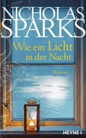 book cover of Wie ein Licht in der Nacht by Nicholas Sparks