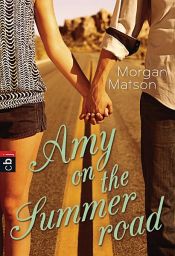 book cover of Amy on the Summer Road by Morgan Matson