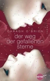 book cover of Der Weg der gefallenen Sterne by Caragh M. O'Brien