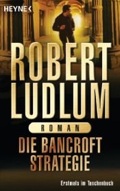 book cover of Die Bancroft Strategie by Robert Ludlum