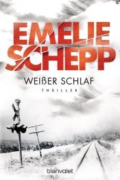 book cover of Weißer Schlaf by Emelie Schepp