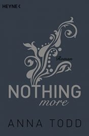 book cover of Nothing more: Roman (After 6) by Anna Todd