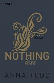 book cover of Nothing less: Roman (After 7) by Anna Todd