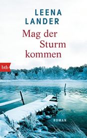 book cover of Mag der Sturm kommen by Leena Lander