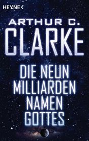 book cover of Die neun Milliarden Namen Gottes by آرثر سي كلارك