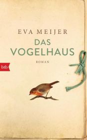 book cover of Das Vogelhaus by Eva Meijer