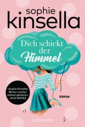 book cover of Dich schickt der Himmel by Sophie Kinsella