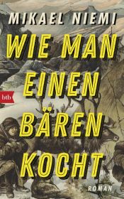 book cover of Wie man einen Bären kocht by Mikael Niemi