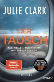 book cover of Der Tausch – Zwei Frauen. Zwei Tickets. Und nur ein Ausweg. by Julie Clark