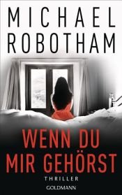 book cover of Wenn du mir gehörst by Michael Robotham