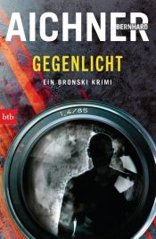 book cover of GEGENLICHT by Bernhard Aichner