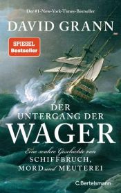 book cover of Der Untergang der "Wager" by David Grann