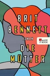 book cover of Die Mütter by Brit Bennett