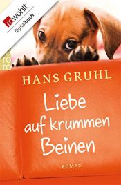 book cover of Liebe auf krummen Beine by Hans Gruhl