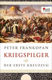 book cover of Kriegspilger: Der erste Kreuzzug by Peter Frankopan