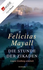 book cover of Die Stunde der Zikaden by Felicitas Mayall