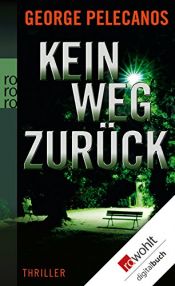 book cover of Kein Weg zurück by George P. Pelecanos