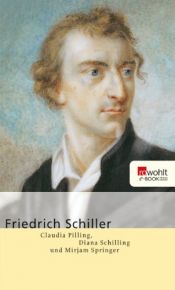 book cover of Friedrich Schiller by Claudia Pilling|Diana Schilling|Mirjam Springer