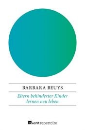 book cover of Eltern behinderter Kinder lernen neu leben by Barbara Beuys