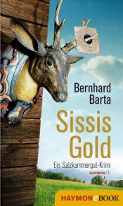 book cover of Sissis Gold by Bernhard Barta