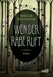 book cover of Wen der Rabe ruft by Maggie Stiefvater