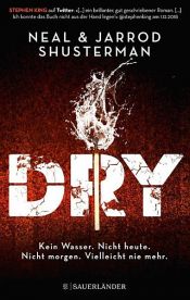 book cover of Dry by Jarrod Shusterman|Neal Shusterman