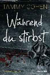 book cover of Während du stirbst by Tammy Cohen