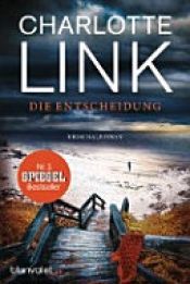 book cover of Die Entscheidung by Charlotte Link