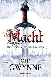 book cover of Macht - Die Getreuen und die Gefallenen 1 by John A. Gwynne